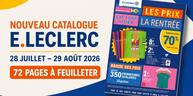 Catalogue E.Leclerc du 28 juillet au 29 août 2026 – 72 pages