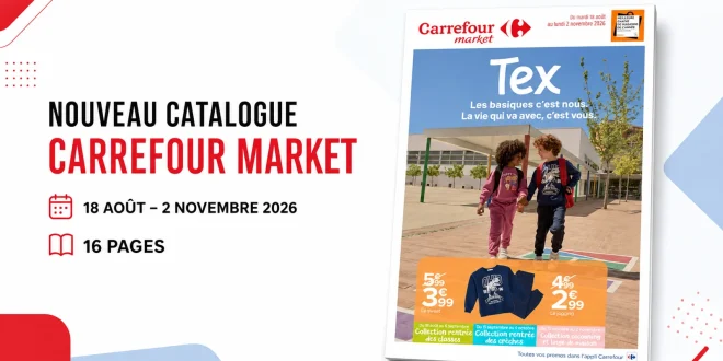 Catalogue Carrefour Market du 18 août au 2 novembre 2026 – 16 pages