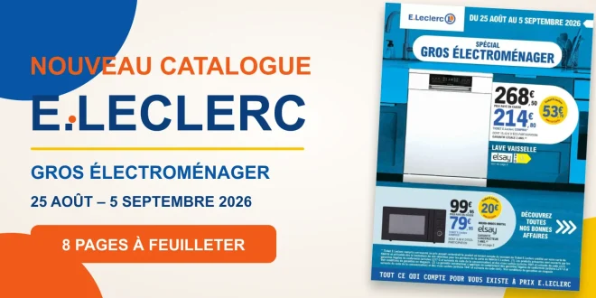 Catalogue E.Leclerc gros électroménager du 25 août au 5 septembre 2026 – 8 pages
