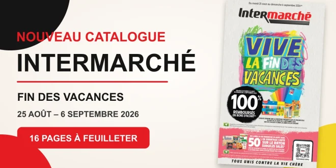 Catalogue Intermarché du 25 août au 6 septembre 2026 – 16 pages à feuilleter