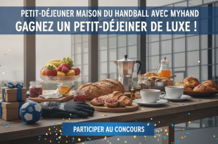 Concours : Petit-déjeuner Maison du Handball avec MyHand