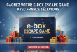 Concours : Gagnez e-box Escape Game avec France Télévisions