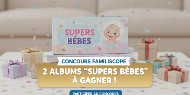 Concours Familiscope : 2 albums « Supers bébés » à gagner