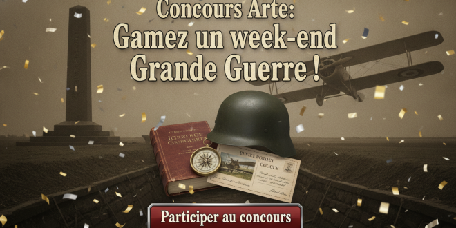 Concours Arte : Gagnez un week-end Grande Guerre !