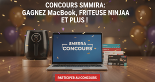 Concours Smerra : Gagnez MacBook, friteuse Ninja et plus !