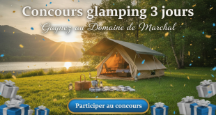 Concours glamping 3 jours : Gagnez au Domaine de Marchal
