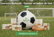 Concours Biofournil : Gagnez un ballon de foot !
