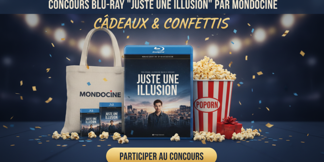 Concours Blu-Ray « Juste une illusion » par Mondocine
