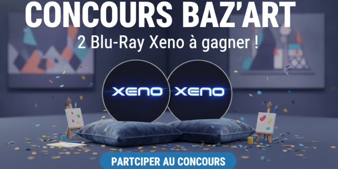 Concours Baz&rsquo;art : 2 Blu-Ray Xeno à gagner !