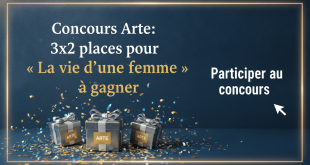 Concours Arte : 3x2 places pour « La vie d'une femme » à gagner