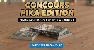 Concours Pika Édition : 3 mangas Fungus and Iron à gagner !