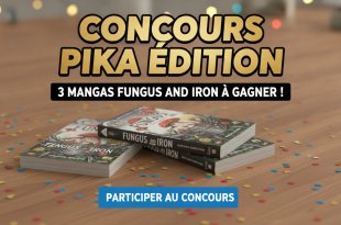 Concours Pika Édition : 3 mangas Fungus and Iron à gagner !