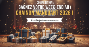 Concours : Gagnez votre week-end au Chainon Manquant 2026 !