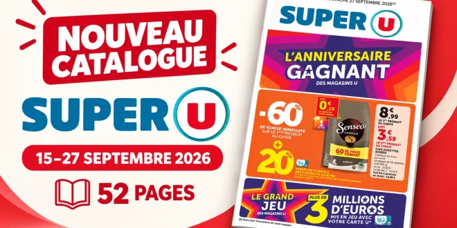 Catalogue Super U du 15 au 27 septembre 2026 – L’Anniversaire Gagnant (52 pages)
