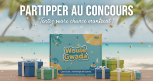 Concours Woulé Gwada : Participez et Gagnez !