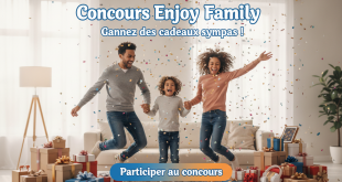 Concours Enjoy Family : Gagnez des cadeaux sympas !
