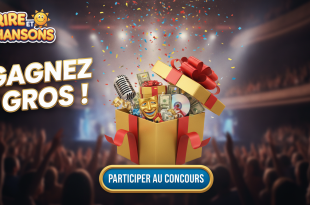 Concours Rire et Chansons : Gagnez gros !