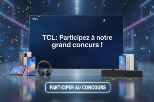 TCL : Participez à notre grand concours !