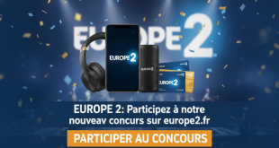 Europe 2 : Participez à notre nouveau concours sur europe2.fr