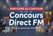 Concours Direct FM : Jouez et gagnez sur directfm.fr