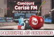 Concours Cerise FM : Jouez et gagnez sur cerisefm.fr