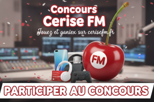 Concours Cerise FM : Jouez et gagnez sur cerisefm.fr
