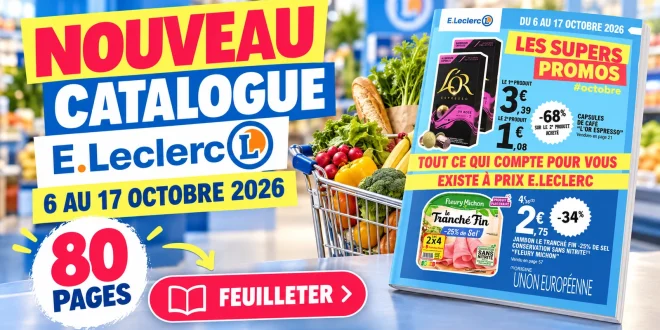 Catalogue E.Leclerc du 6 au 17 octobre 2026 – 80 pages