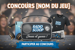 Radio Scoop : Jouez et gagnez ! Concours [Nom du jeu]