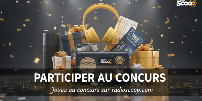 Radio Scoop : Jouez au concours sur radioscoop.com