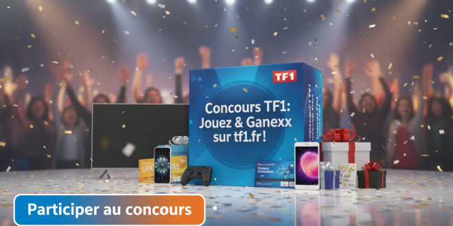 Concours TF1 : Jouez & Gagnez sur tf1.fr !