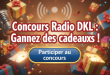 Concours Radio DKL : Gagnez des cadeaux !