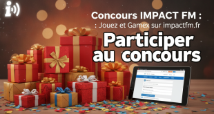 Concours Impact FM : Jouez et Gagnez sur impactfm.fr