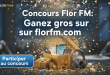 Concours Flor FM : Gagnez gros sur florfm.com