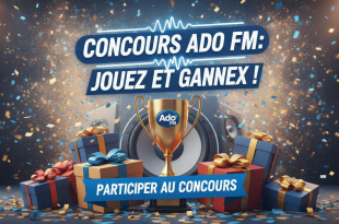 Concours Ado FM : Jouez et Gagnez !