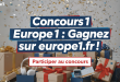 Concours Europe 1 : Gagnez sur europe1.fr !
