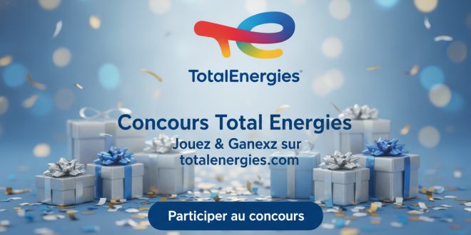 Concours Total Energies : Jouez & Gagnez sur totalenergies.com