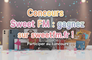 Concours Sweet FM : gagnez sur sweetfm.fr !