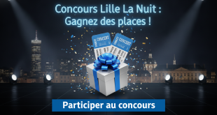 Concours Lille La Nuit : Gagnez des places !