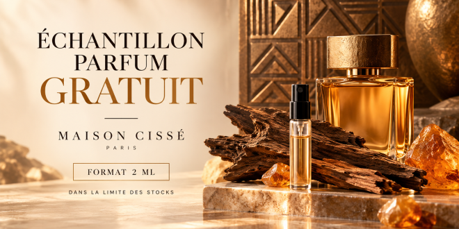 Échantillon gratuit parfum Maison Cissé Paris : format 2 ml